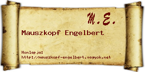 Mauszkopf Engelbert névjegykártya